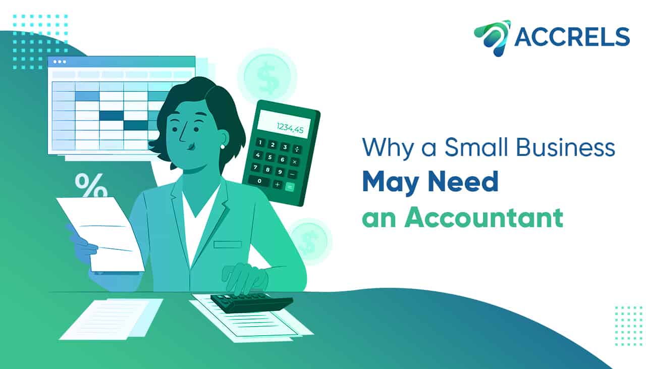 Why a small business may need an accountant