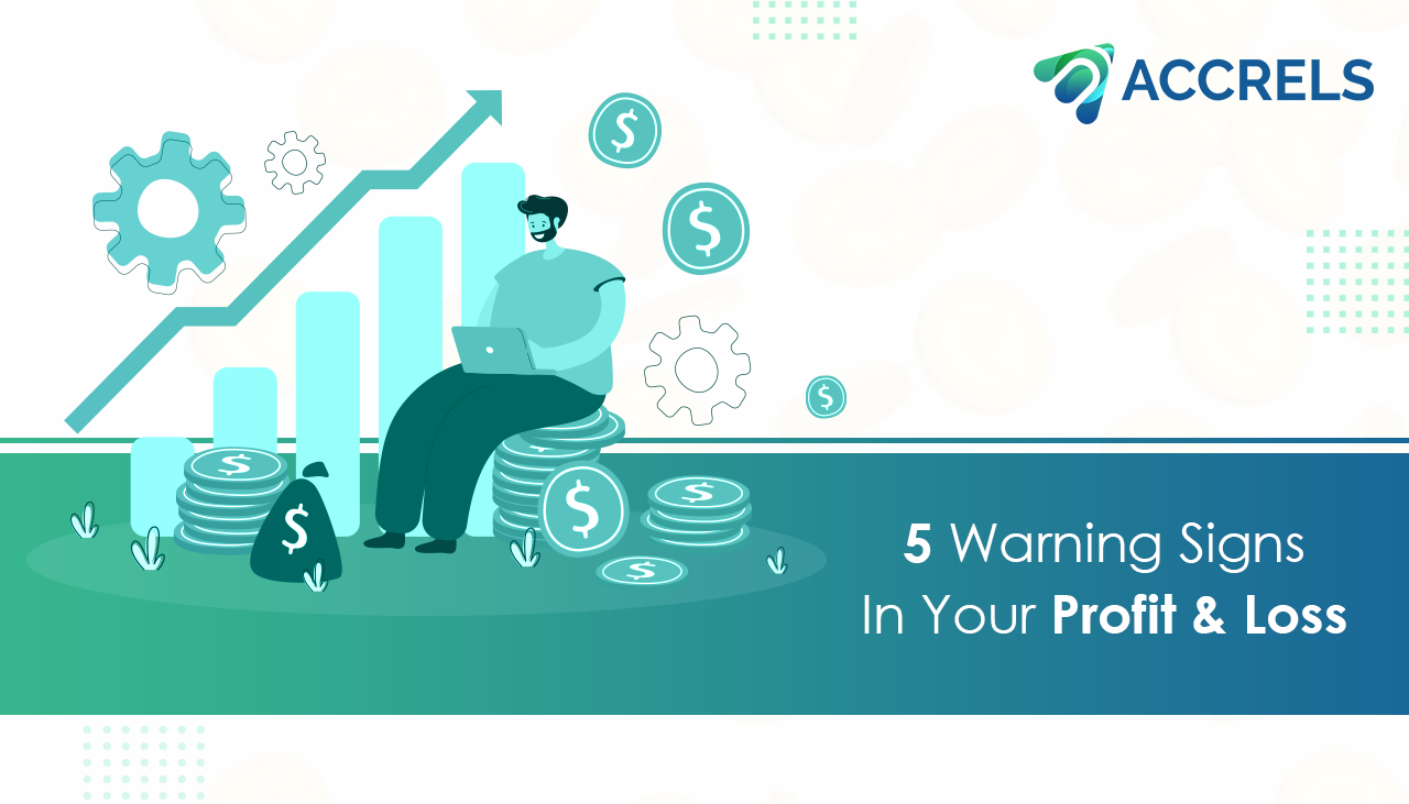 warning signs in your profit & loss